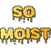 SoMoist