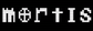 MORTIS
